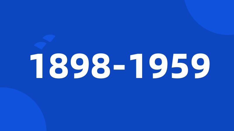 1898-1959