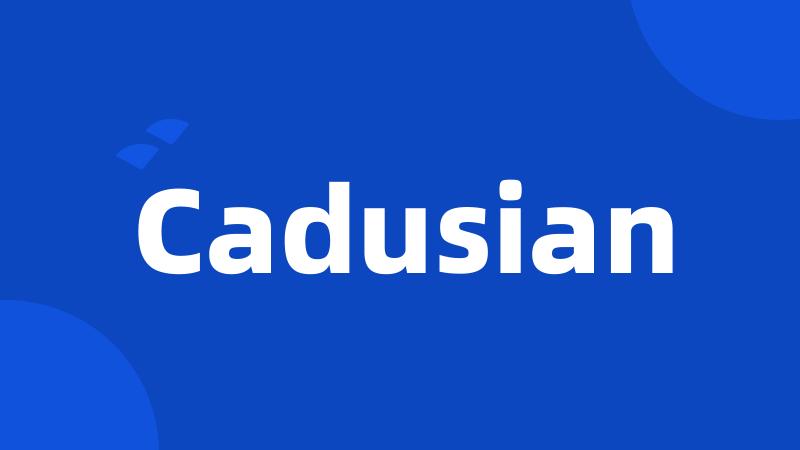 Cadusian