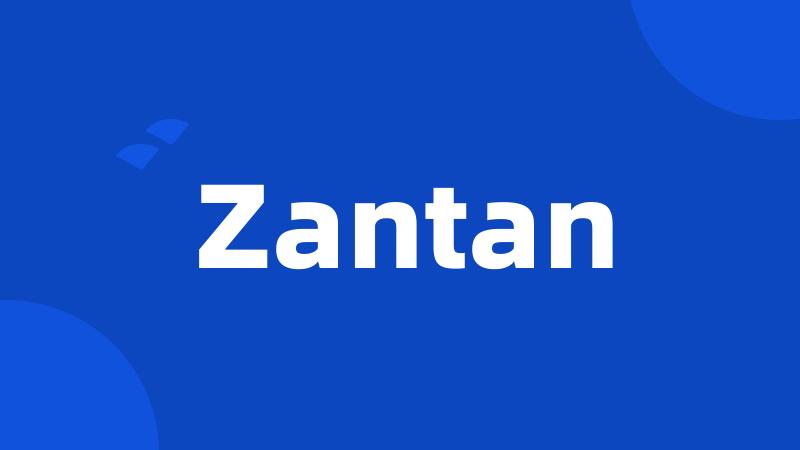 Zantan