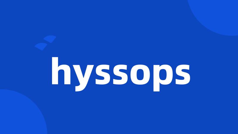 hyssops