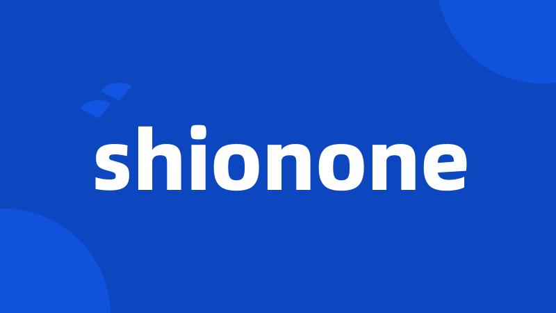 shionone