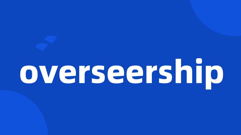 overseership