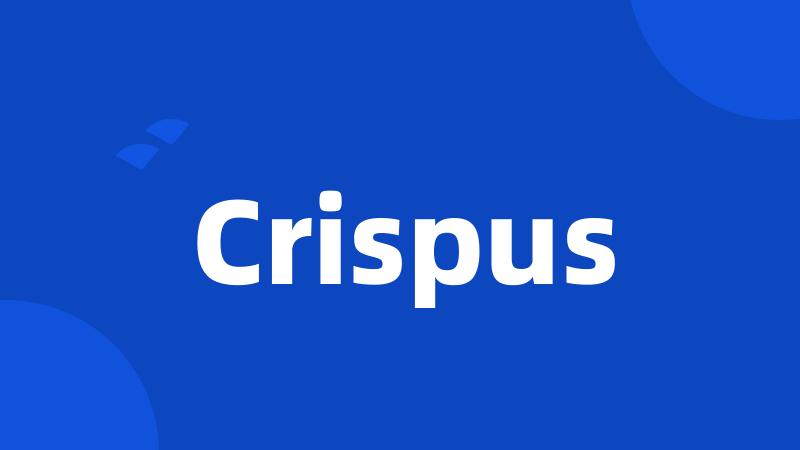 Crispus