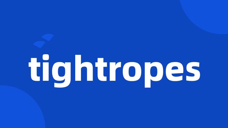 tightropes