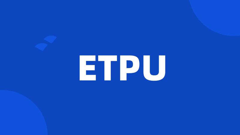 ETPU