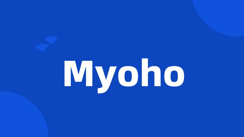 Myoho