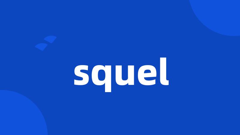 squel