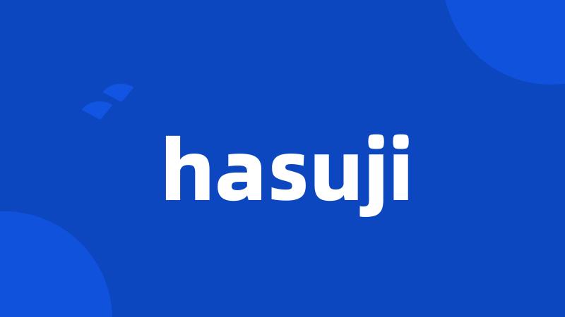 hasuji