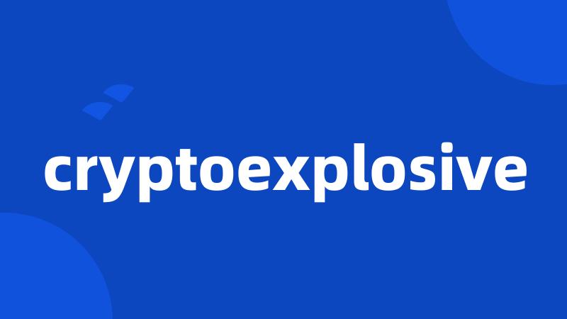 cryptoexplosive