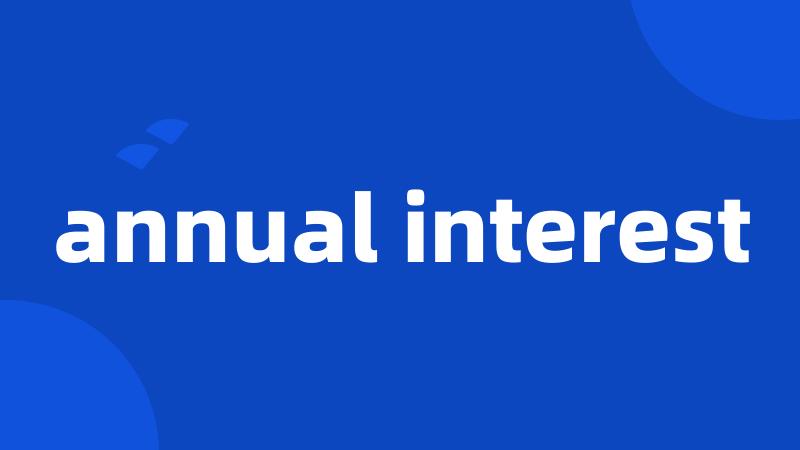 annual interest