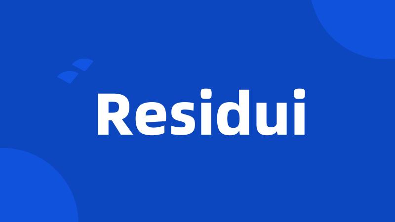 Residui