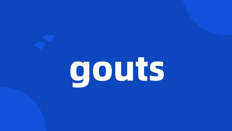 gouts