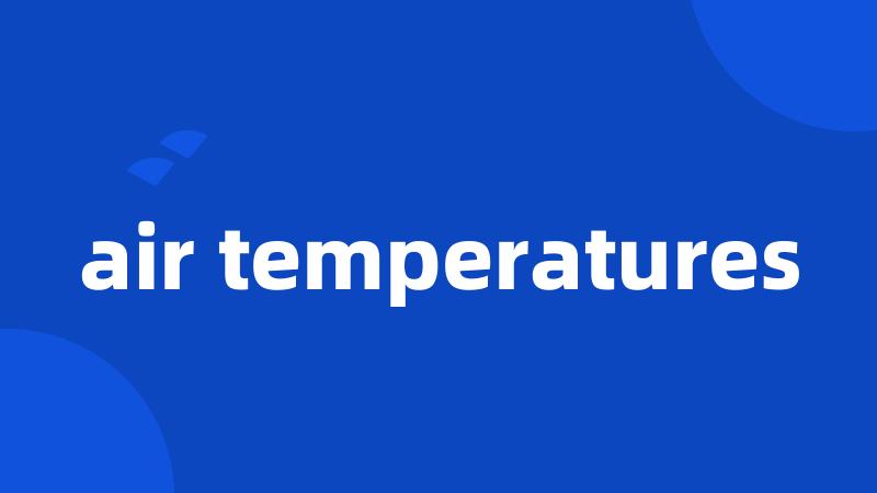 air temperatures