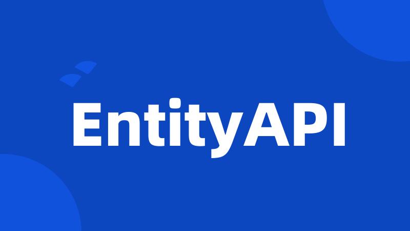 EntityAPI