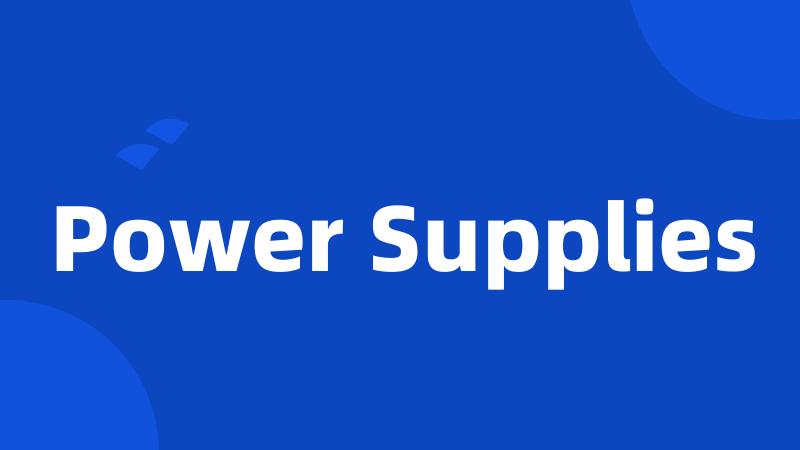 Power Supplies