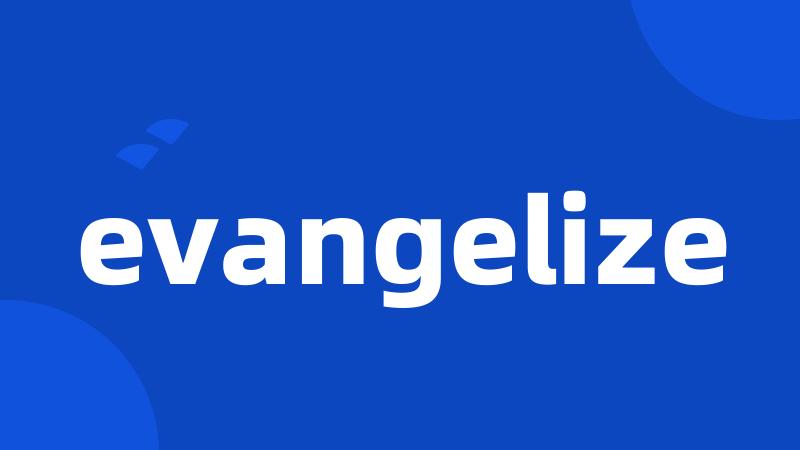 evangelize