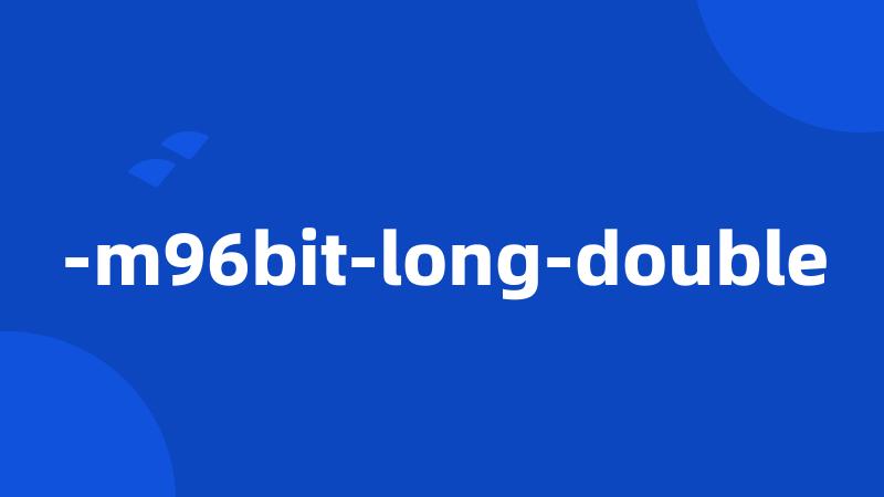 -m96bit-long-double