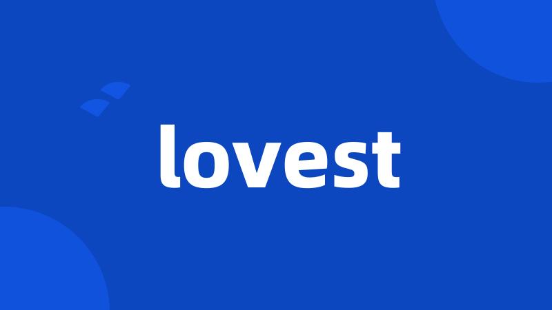 lovest