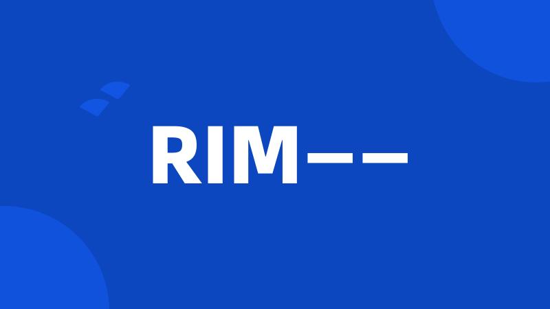 RIM——