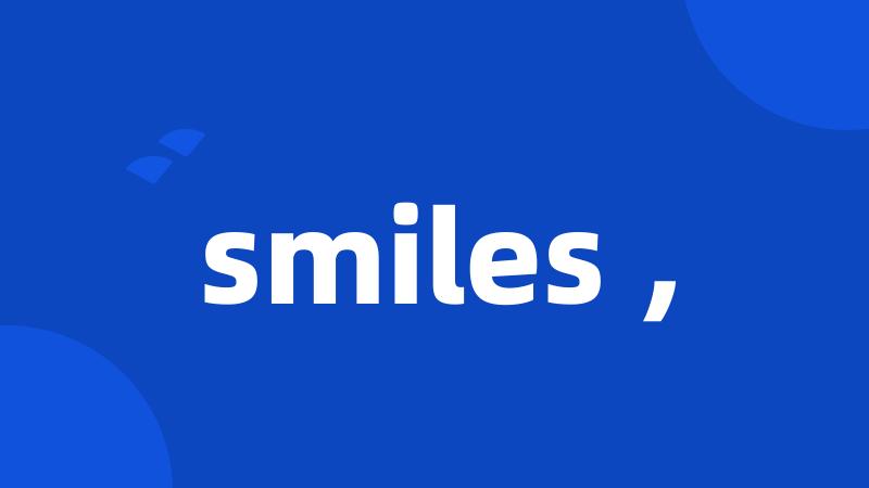 smiles ,