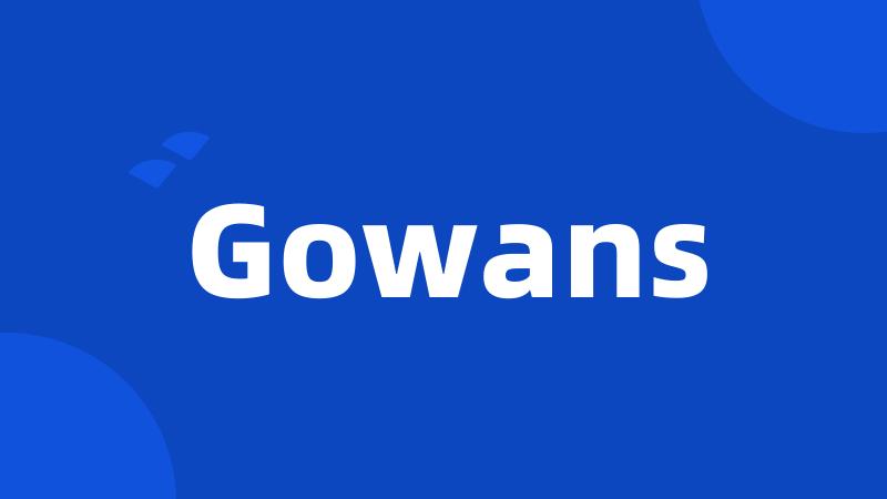 Gowans