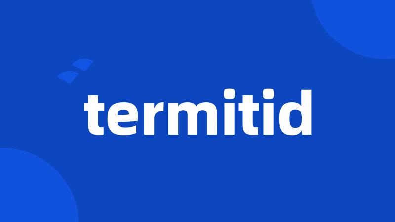 termitid