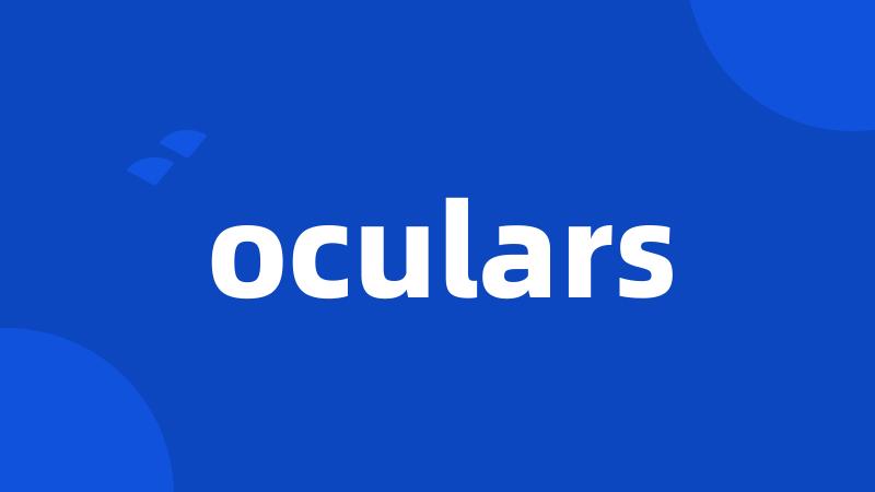 oculars