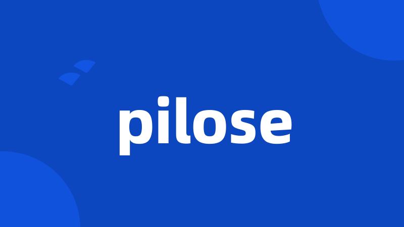 pilose