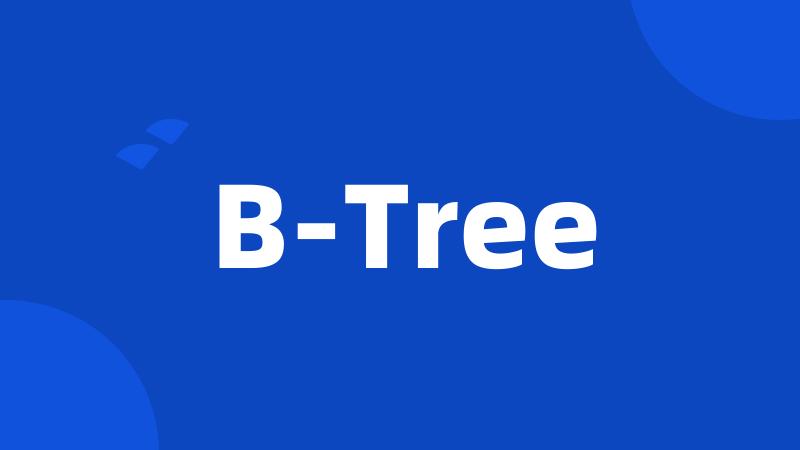 B-Tree