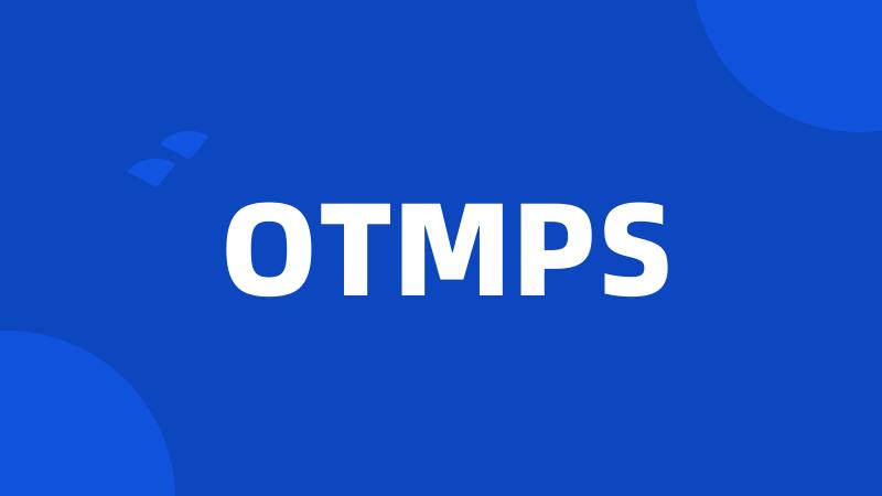 OTMPS