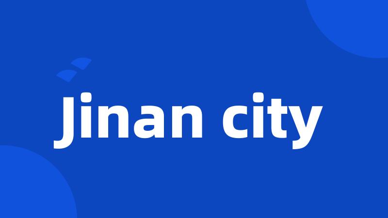 Jinan city