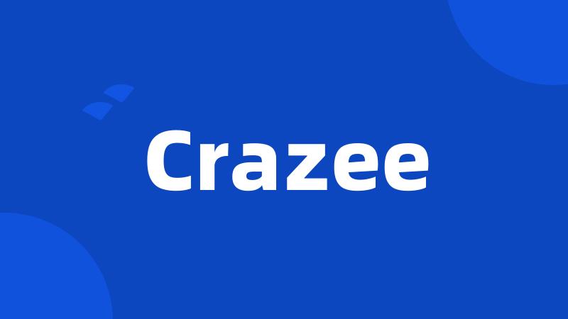 Crazee
