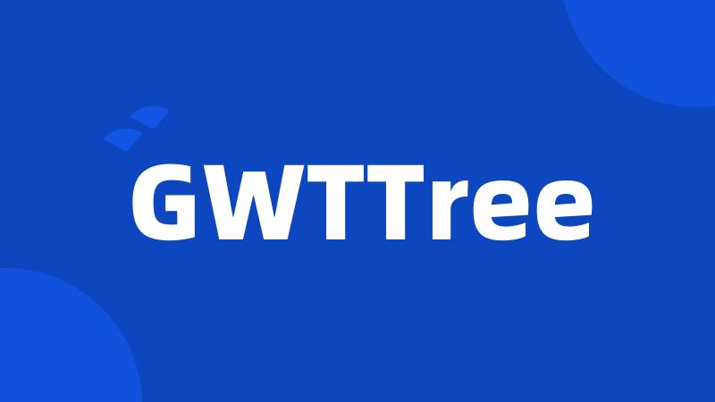 GWTTree