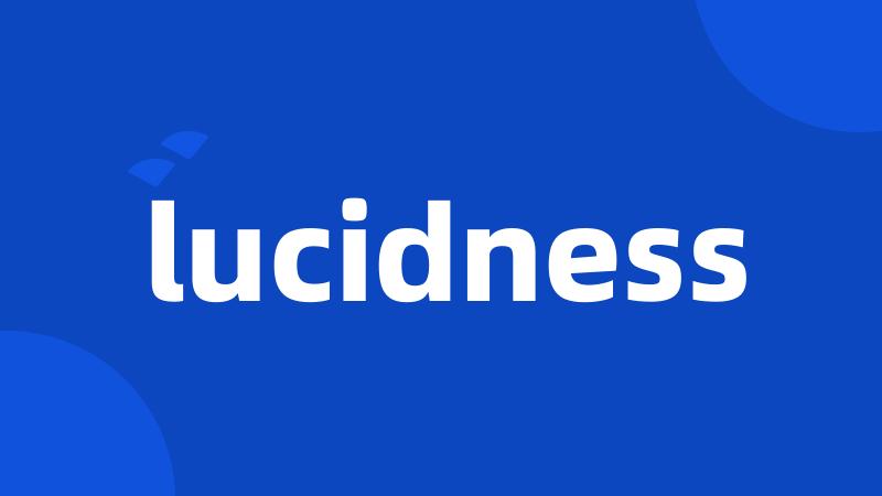 lucidness