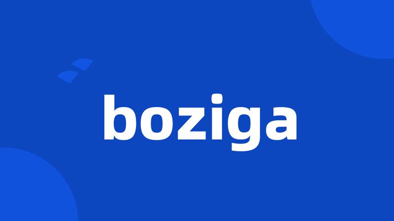 boziga