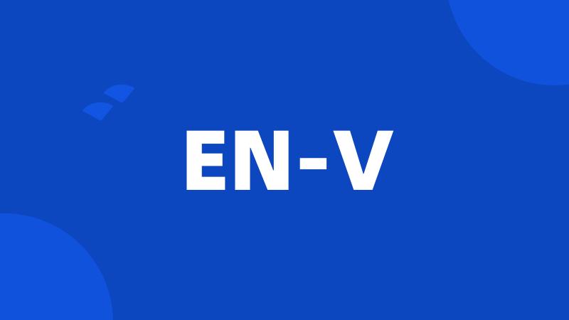 EN-V