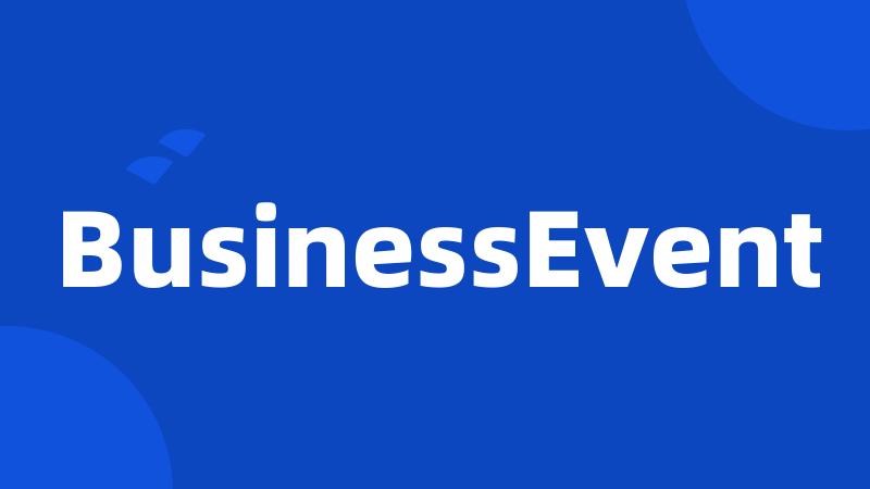 BusinessEvent