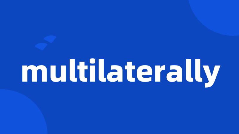 multilaterally