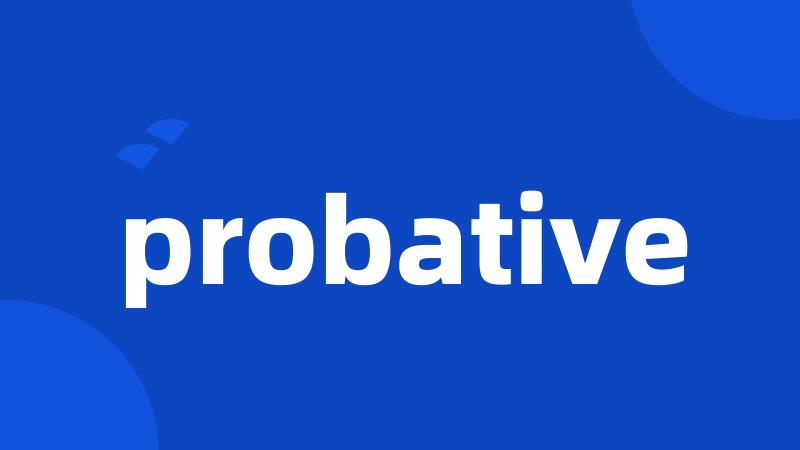 probative