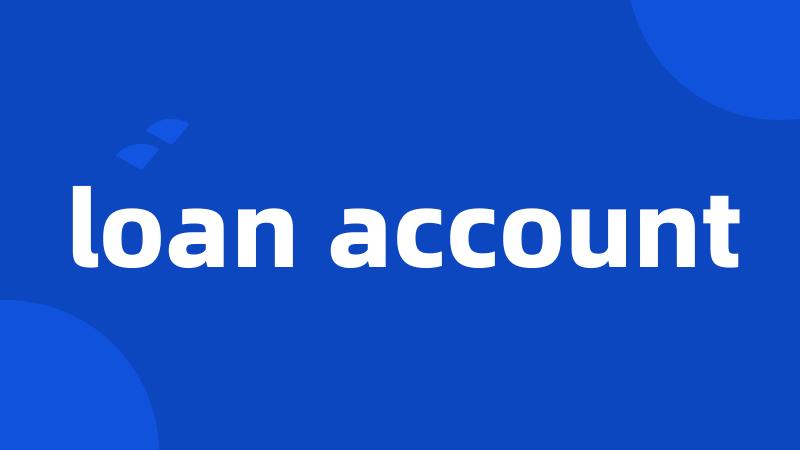 loan account