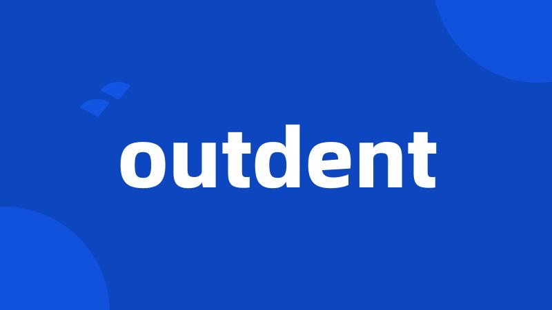 outdent