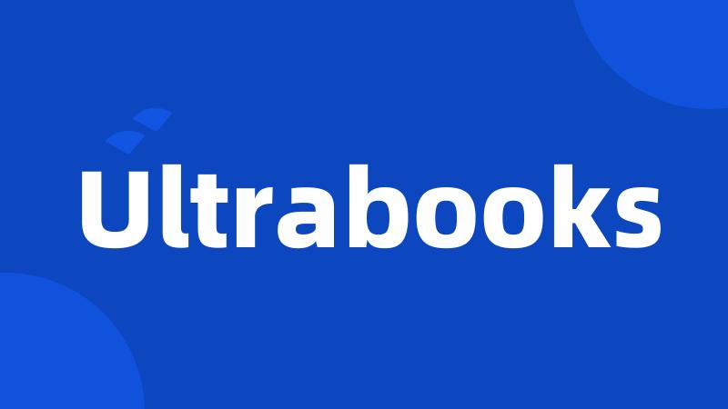 Ultrabooks
