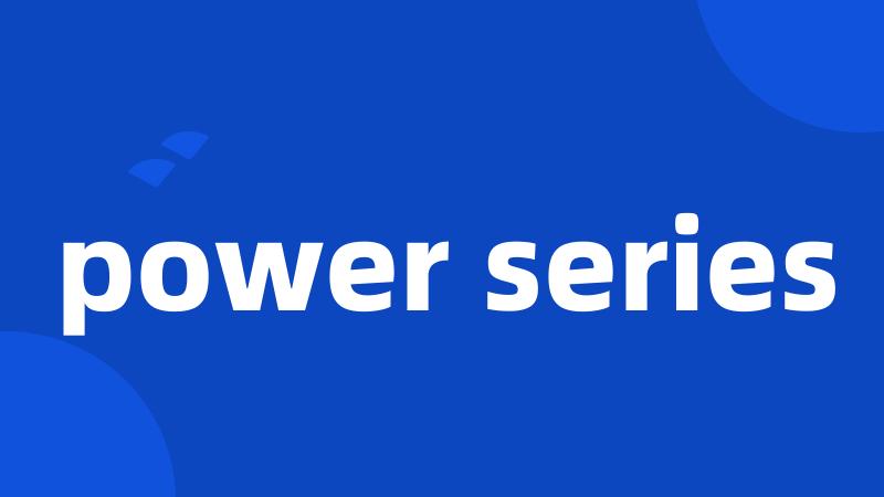 power series