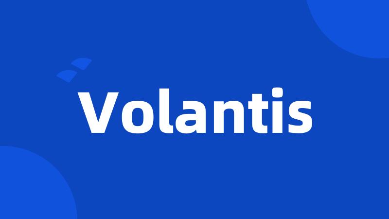 Volantis