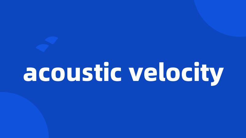 acoustic velocity
