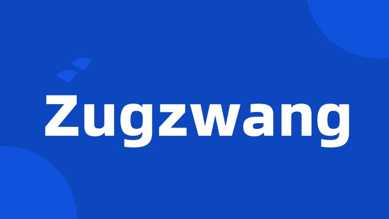 Zugzwang