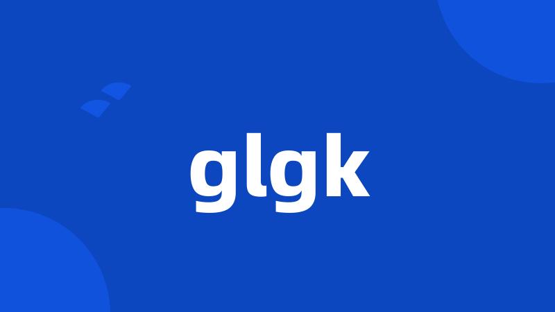 glgk