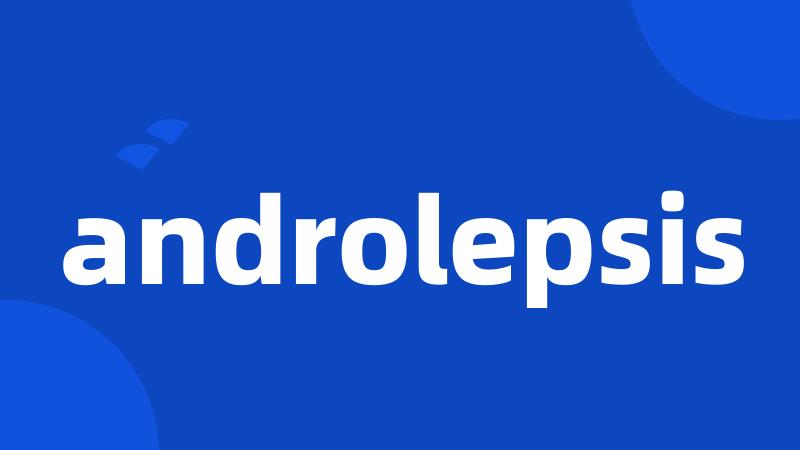 androlepsis