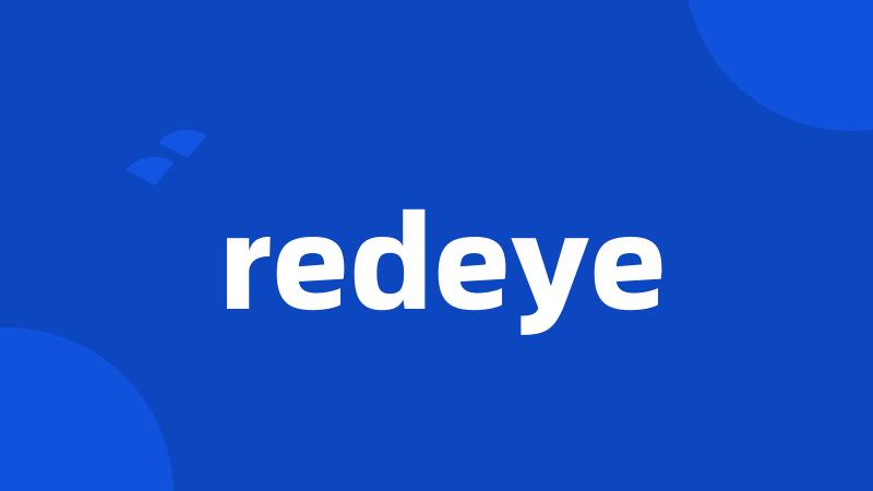 redeye