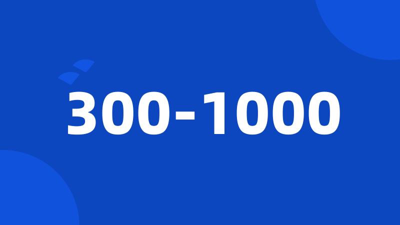 300-1000